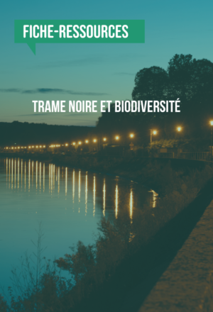 [Fiche-ressources] Trame noire et biodiversité