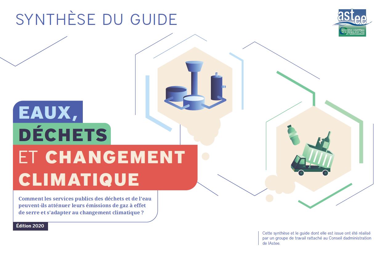 Eaux, déchets et changement climatique : comment les services publics des déchets et de l’eau peuvent-ils atténuer leurs émissions de gaz à effet de serre et s’adapter au changement climatique ? Synthèse du guide