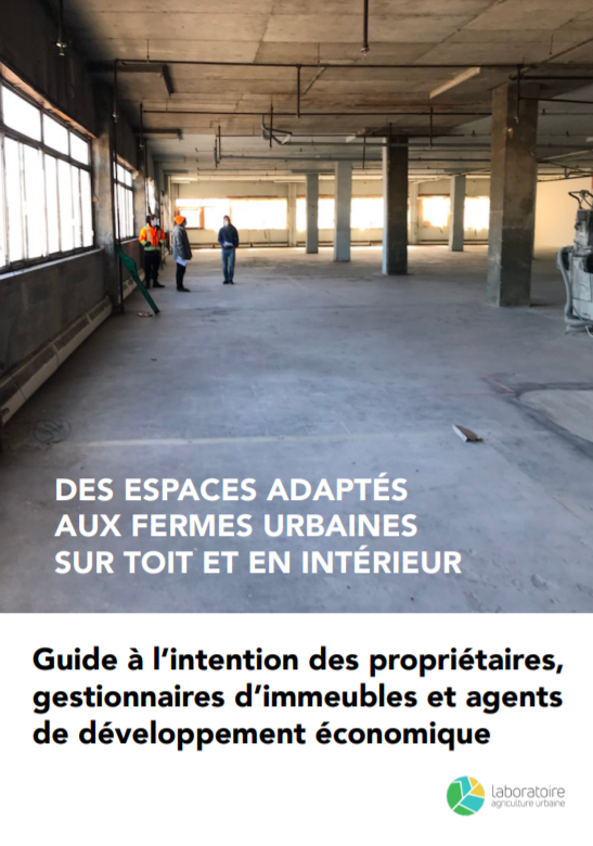 Des espaces adaptés aux fermes urbaines sur toit et en intérieur. Guide à l’intention des propriétaires, gestionnaires d’immeubles et agents de développement économique