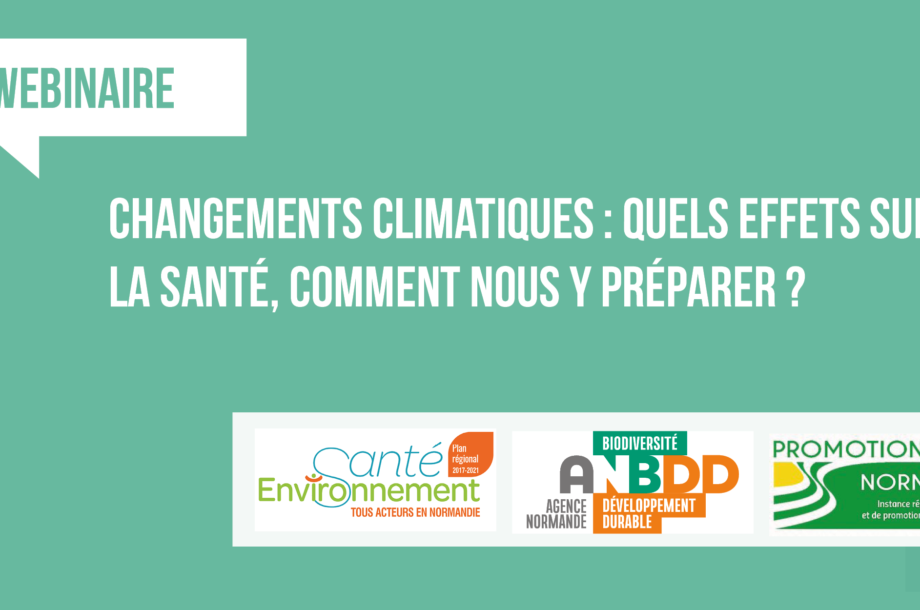 [Webinaire] Changements climatiques : quels effets sur la santé, comment nous y préparer ?