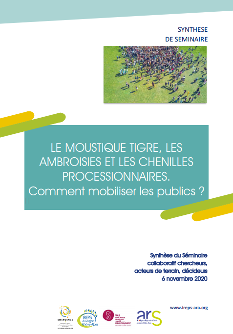 Le moustique tigre, les ambroisies et les chenilles processionnaires. Comment mobiliser les publics ? Synthèse de séminaire collaboratif, 6/11/2020