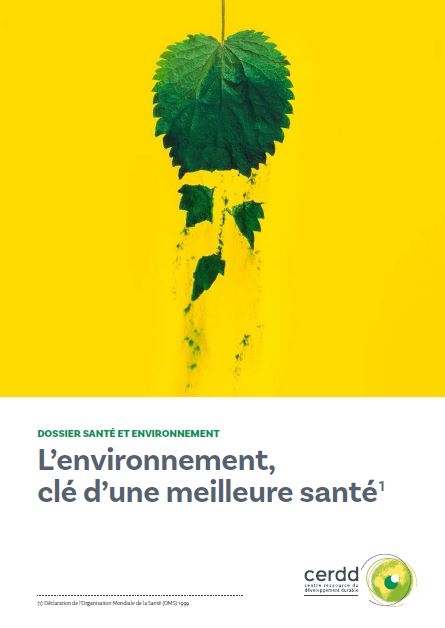 L’environnement, clé d’une meilleure santé. Dossier