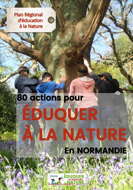 Plan régional d’éducation à la nature : 80 actions pour éduquer à la nature en Normandie