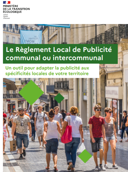 Le Règlement Local de Publicité communal ou intercommunal. Un outil pour adapter la publicité aux spécificités locales de votre territoire