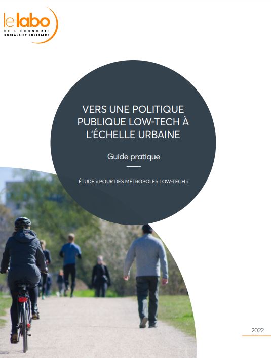 Vers une politique publique low-tech à l’échelle urbaine. Guide pratique. Étude « Pour des métropoles low-tech »