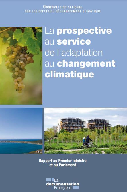 Parution du rapport annuel de l’Onerc – La prospective au service de l’adaptation au changement climatique : Rapport au Premier ministre et au Parlement