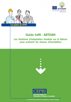 Guide SafN – ARTISAN.  Les solutions d’adaptation fondées sur la nature pour prévoir les risques d’inondation
