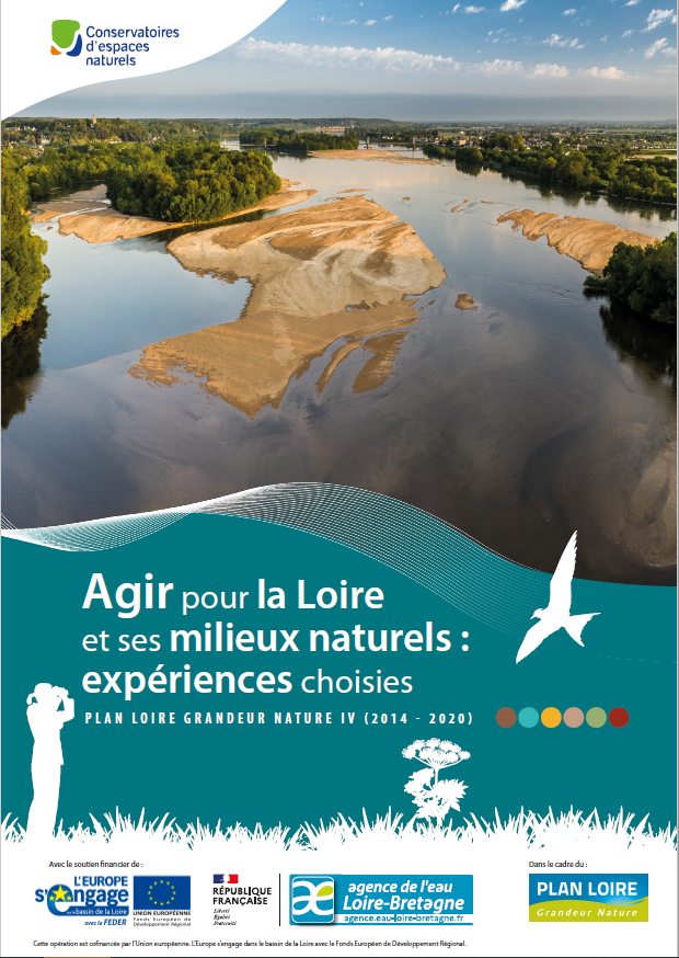 Retours d’expérience du bassin de la Loire – Agir pour la Loire et ses milieux naturels : expériences choisies. Plan Loire grandeur nature IV (2014–2020)