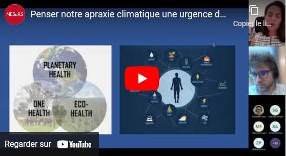 Penser notre apraxie climatique: une urgence de santé planétaire, 17 juin 2022