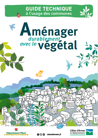 Aménager durablement avec le végétal. Guide technique à l’usage des communes