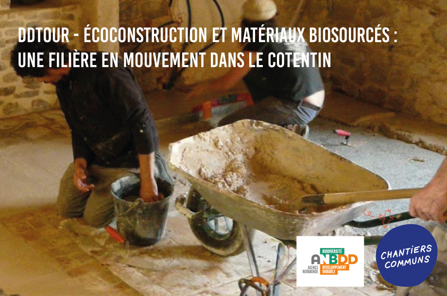 [DDTour] Éco-construction et matériaux biosourcés :  une filière en mouvement dans le cotentin