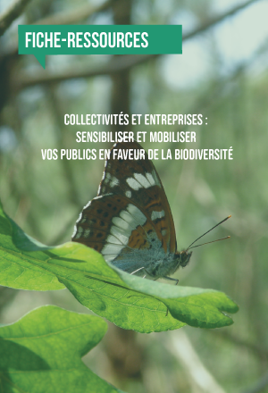 [Fiche-ressources] Collectivités et entreprises : sensibiliser et mobiliser vos publics en faveur de la biodiversité