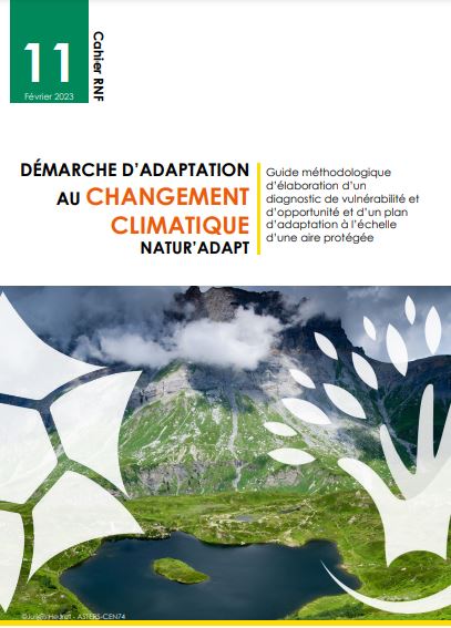 Guide méthodologique d’élaboration d’un diagnostic de vulnérabilité et d’opportunité et d’un plan d’adaptation à l’échelle d’une aire protégée – Démarche d’adaptation au changement climatique Natur’Adapt