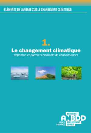 1. Le changement climatique, définition et premiers éléments de connaissances