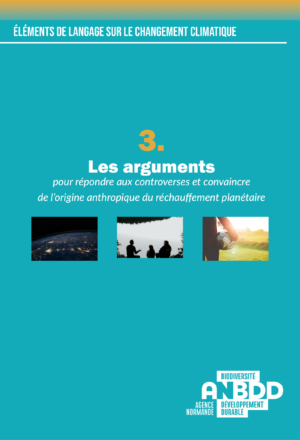 3. Arguments pour répondre aux controverses et convaincre de l’origine anthropique du réchauffement planétaire