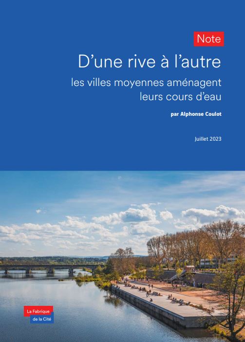 D’une rive à l’autre, les villes moyennes aménagent leurs cours d’eau