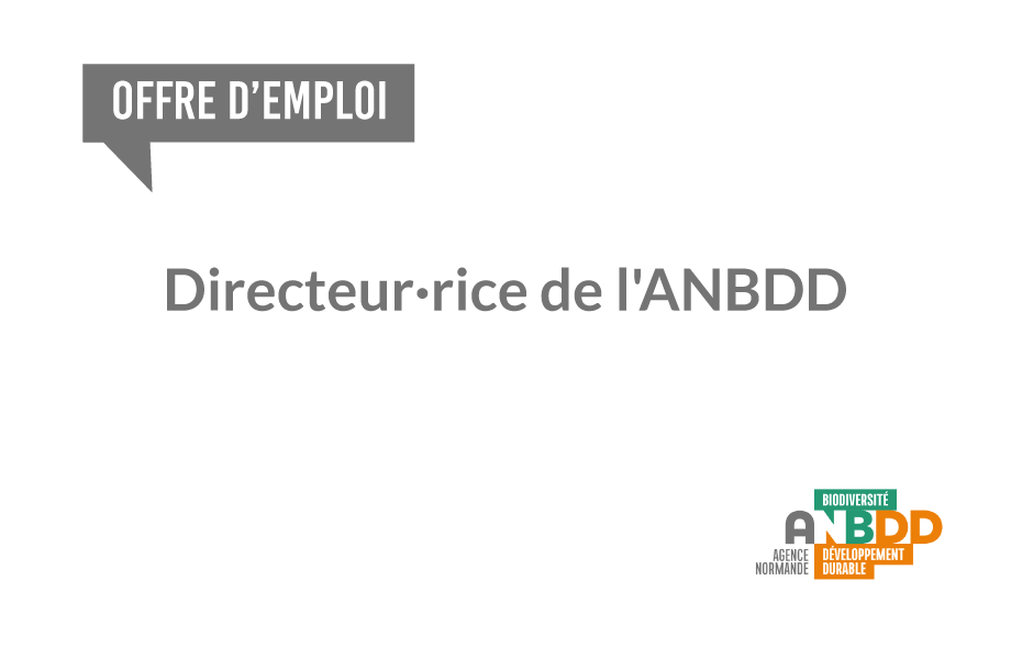 [Offre d’emploi] Directeur·rice de l’Agence Normande de la Biodiversité et du Développement Durable