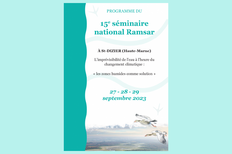 [Séminaire] 15e Séminaire annuel des acteurs des sites Ramsar français : L’imprévisibilité de l’eau à l’heure du changement climatique – les zones humides comme solution