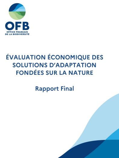 Évaluation économique des solutions d’adaptation fondées sur la nature. Rapport final