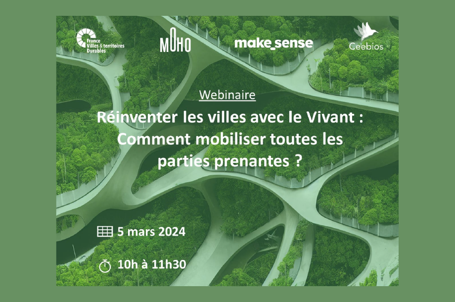 Réinventer les villes avec le Vivant : Comment mobiliser toutes les parties prenantes ?, 5 mars 2024