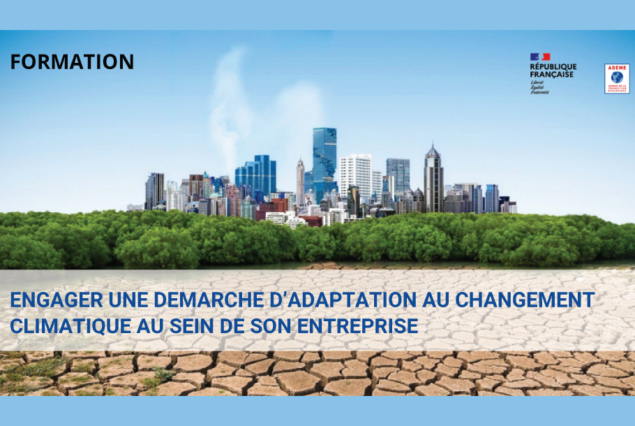 [Formation] Les Enjeux de l’adaptation au changement climatique pour les Entreprises