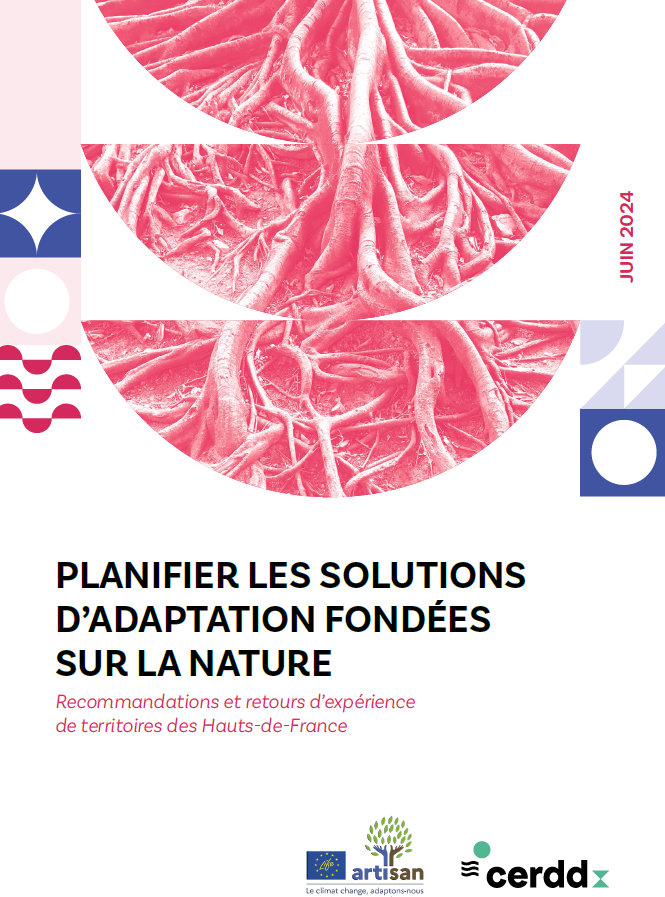 Planifier les solutions d’adaptation fondées sur la nature : recommandations et retours d’expérience de territoires des Hauts-de-France