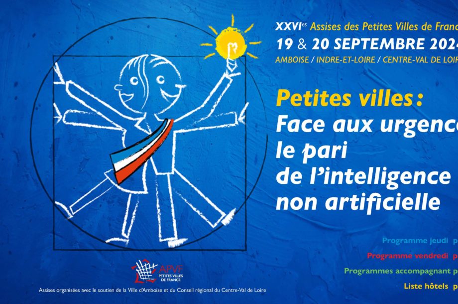 [Assisses] Petites villes : Face aux urgences, le pari de l’intelligence non artificielle : XXVIes Assises des petites villes