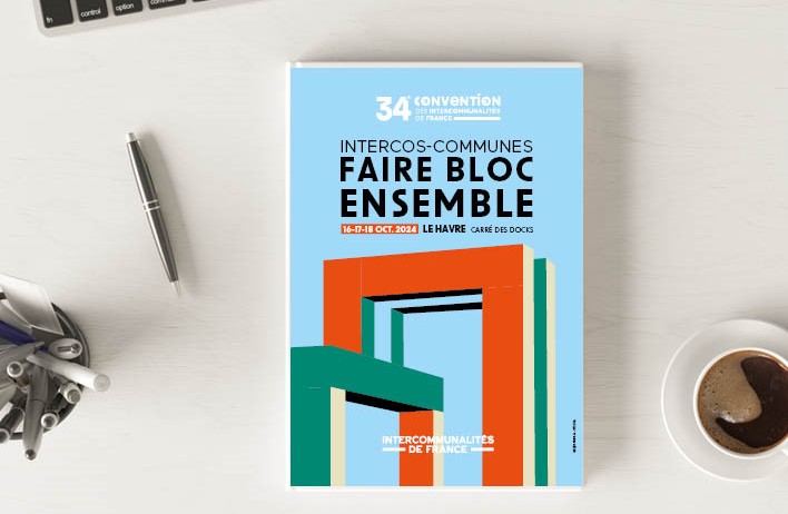 [Convention] Faire bloc ensemble : 34e convention des intercommunalités de France