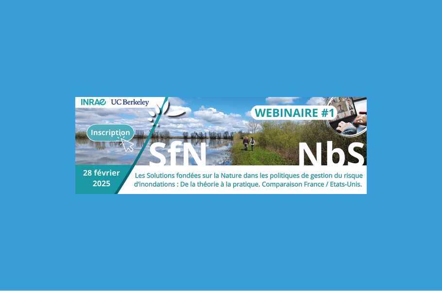 [Webinaire] Les Solutions fondées sur la Nature dans les politiques de gestion du risque d’inondations : De la théorie à la pratique. Comparaison France / Etats-Unis