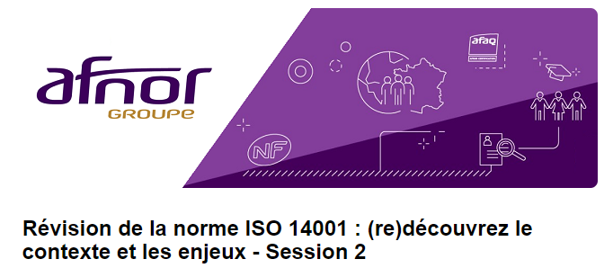 [Webinaire] Révision de la norme ISO 14001 : (re)découvrez le contexte et les enjeux