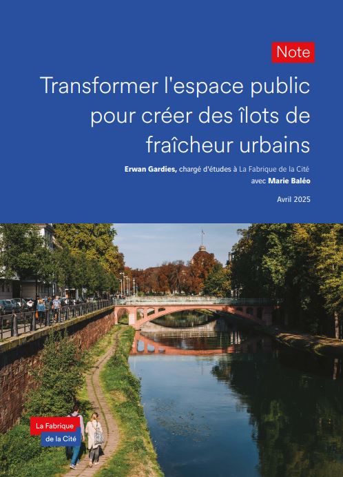 Transformer l’espace public pour créer des ilôts de fraîcheur urbains