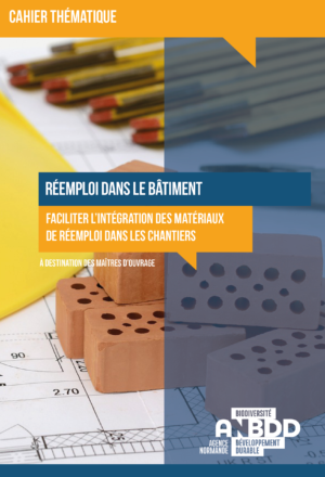 [Cahier thématique] Le réemploi dans le bâtiment – Faciliter l’intégration des matériaux de réemploi dans les chantiers