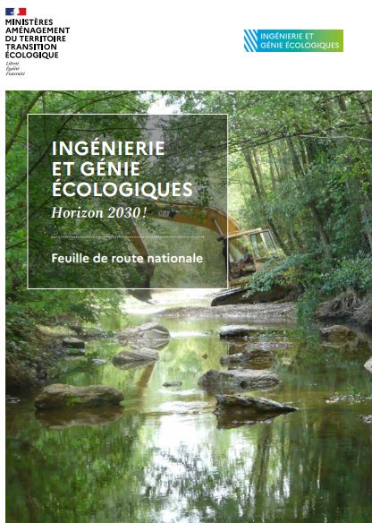 Ingénierie et génie écologiques. Horizon 2030 ! Feuille de route nationale