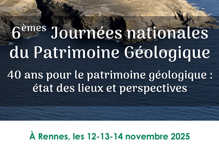 [Journées nationales] 6es Journées nationales du patrimoine géologique – 40 ans pour le patrimoine géologique : état des lieux et perspectives