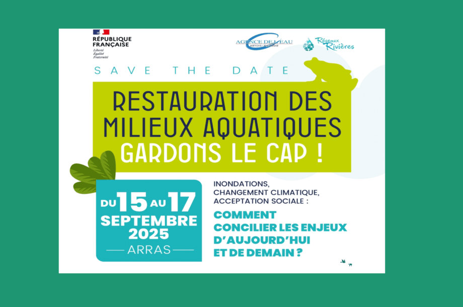 [Rencontre nationale] Restauration des milieux aquatiques : gardons le cap ! Inondations, changement climatique, acceptation sociale : comment concilier les enjeux d’aujourd’hui et de demain ?
