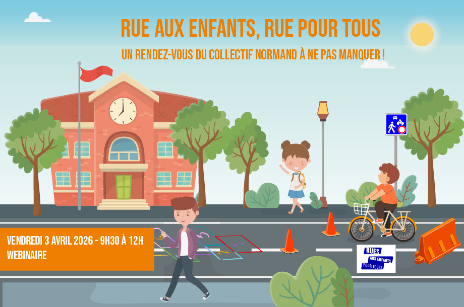[Webinaire] « Rue aux enfants, Rue pour tous » Un rendez-vous du collectif normand à ne pas manquer !