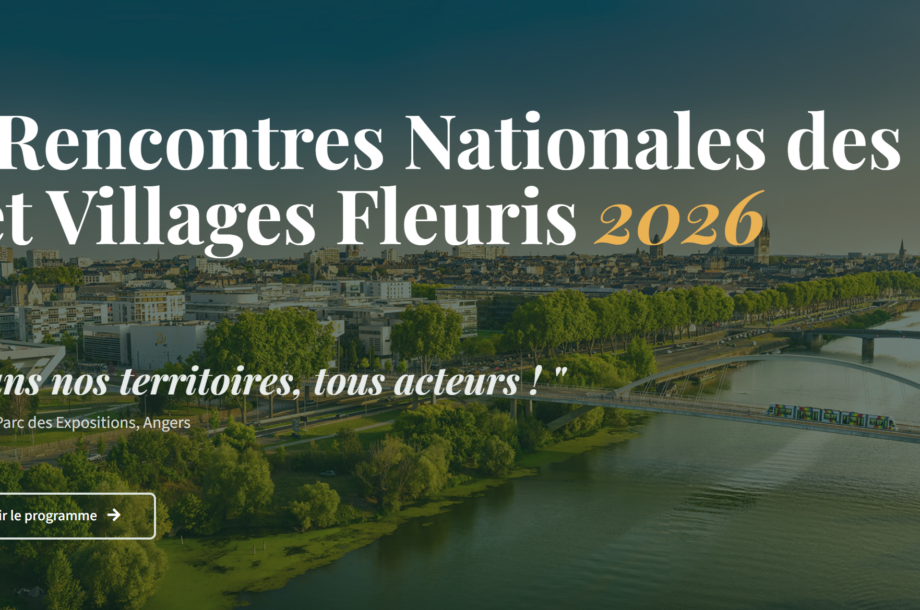 [Rencontres] 19es Rencontres Nationales des Villes et Villages Fleuris 2026 – La nature dans nos territoires, tous acteurs !