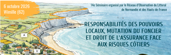 [Séminaire]  Responsabilité des pouvoirs locaux, mutation du foncier et droit de l&rsquo;assurance face aux risques côtiers – Séminaire du ROL