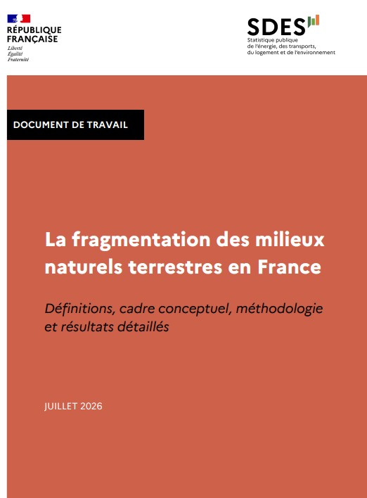 La fragmentation des milieux naturels terrestres en France. Définitions, cadre conceptuel, méthodologie et résultats détaillés. Document de travail