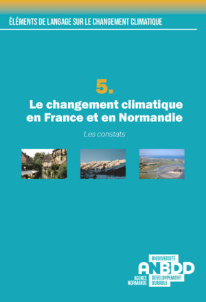 5. Le changement climatique en France et en Normandie – Les constats